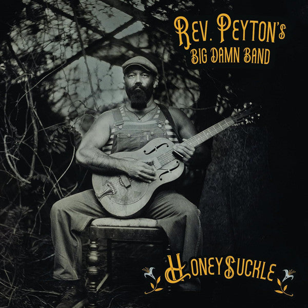 REVEREND PEYTON'S BIG DAMN BAND - HONEYSUCKLE