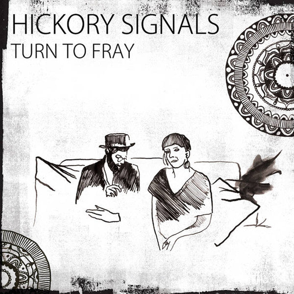 HICKORY SIGNALS - TURN TO FRAY