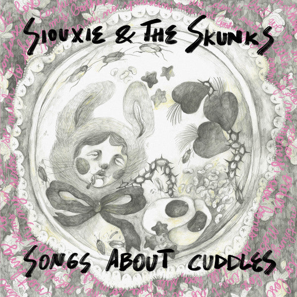 SIOUXIE & THE SKUNKS - SONGS ABOUT CUDDLES