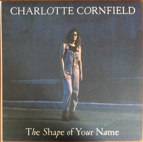 CORNFIELD,CHARLOTTE - SHAPE OF YOUR NAME (DELUXE REISSUE/BLUE VINYL)