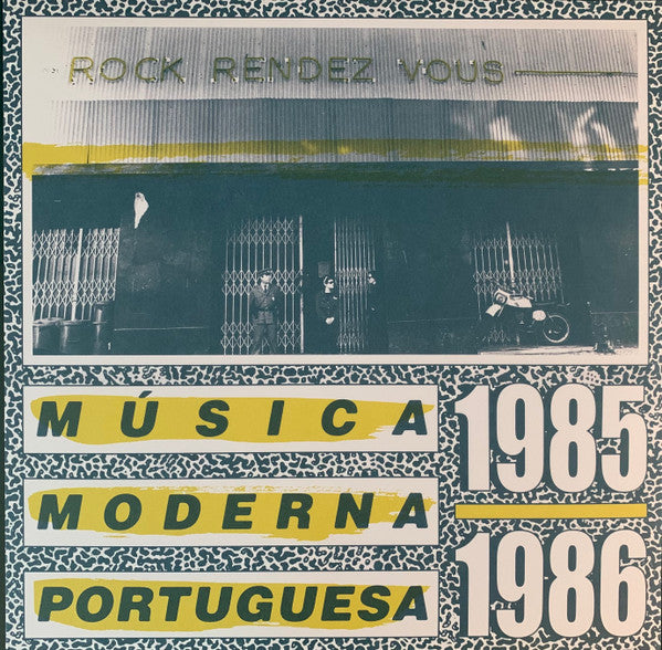 VARIOUS ARTISTS - ROCK RENDEZ VOUS: MUSICA MODERNA POTRUGUESA 1985-1986 (INSERT W/ LYRICS/PHOTOS/LINER NOTES)