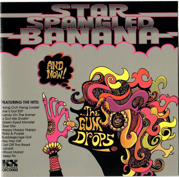 STAR SPANGLED BANANA - AND NOW!… THE GUM DROPS