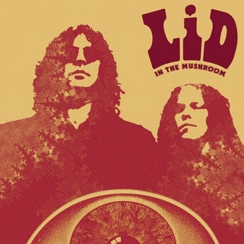 LID - IN THE MUSHROOM
