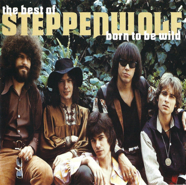 STEPPENWOLF - BORN TO BE WILD: BEST OF