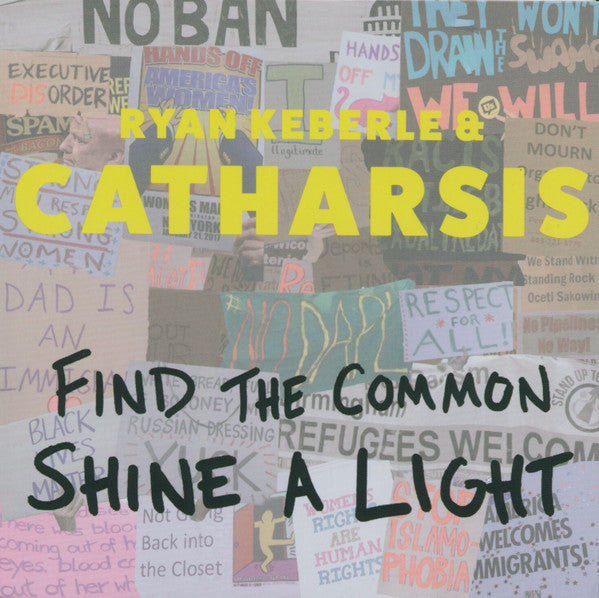 KEBERLE,RYAN & CATHARSIS - FIND THE COMMON, SHINE A LIGHT