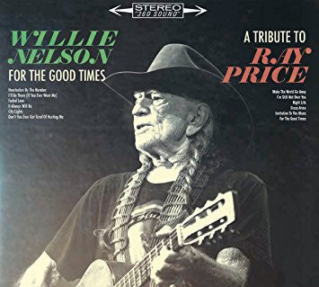 NELSON,WILLIE - FOR THE GOOD TIMES: TRIBUTE TO RAY PRICE