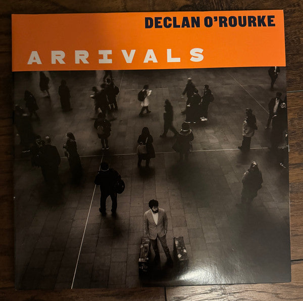 O'ROURKE,DECLAN - ARRIVALS (DELUXE EDITION/2LP)