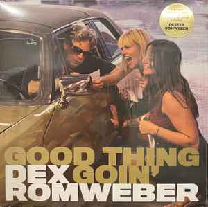 ROMWEBER,DEX - GOOD THING GOIN