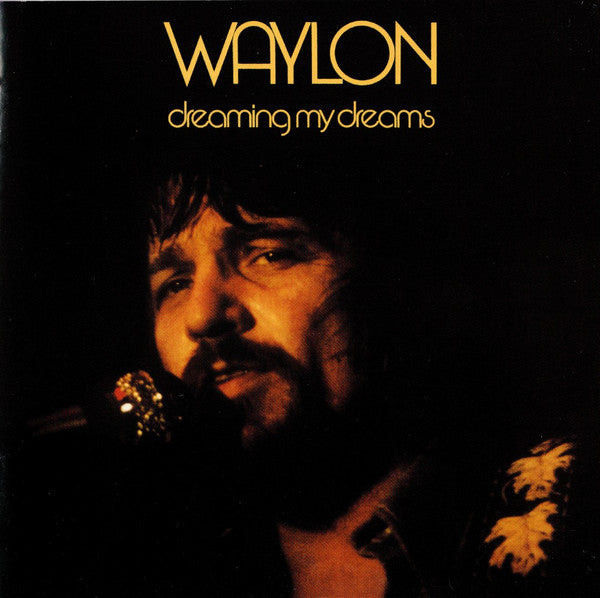 JENNINGS,WAYLON - DREAMING MY DREAMS