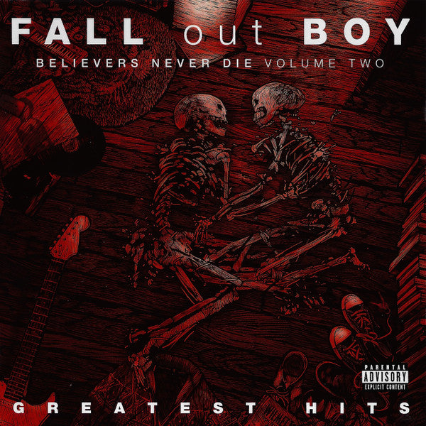 FALL OUT BOY - BELIEVERS NEVER DIE (VOL. 2) (X)