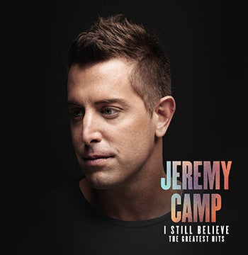 CAMP,JEREMY - I STILL BELIEVE: THE GREATEST HITS