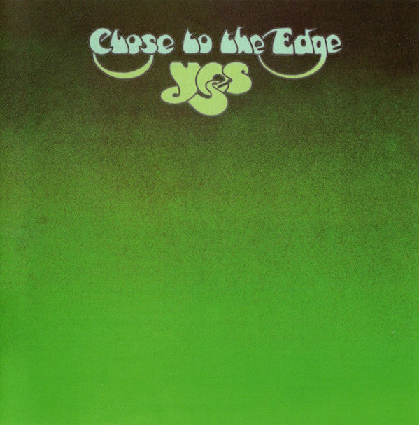 YES - CLOSE TO THE EDGE