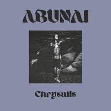 ABUNAI - CHRYSALIS