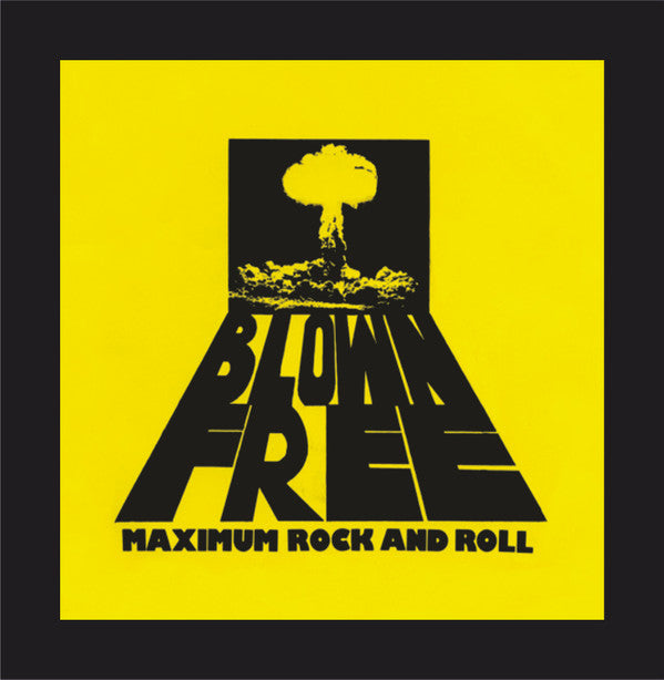BLOWN FREE - MAXIMUM ROCK & ROLL