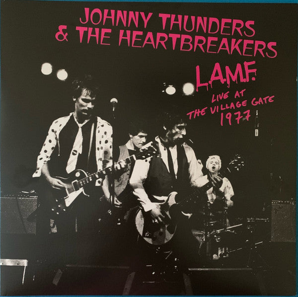 THUNDERS,JOHNNY & HEARTBREAKERS - L.A.M.F. LIVE AT THE VILLAGE GATE 1977 (PINK VINYL)