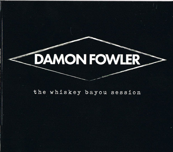 DAMON FOWLER - WHISKEY BAYOU SESSION