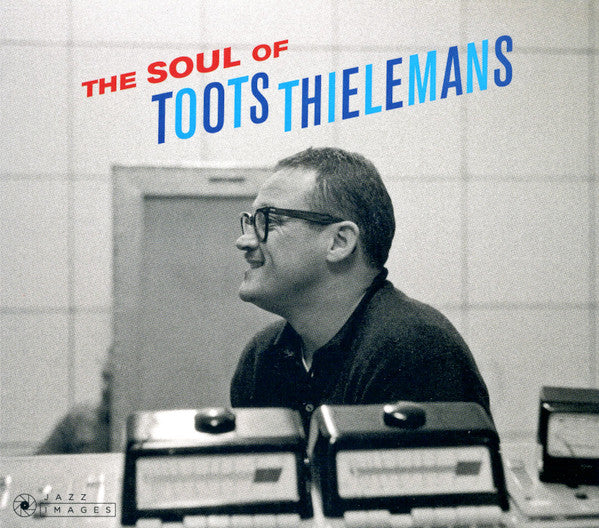 THIELEMANS,TOOTS - SOUL OF TOOTS THIELEMANS (24BIT REMASTER/8 BONUS TRACKS/COVER JEAN-PIERRE LELOIR)