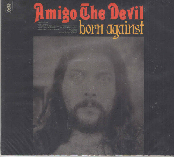 AMIGO THE DEVIL - BORN AGAINST