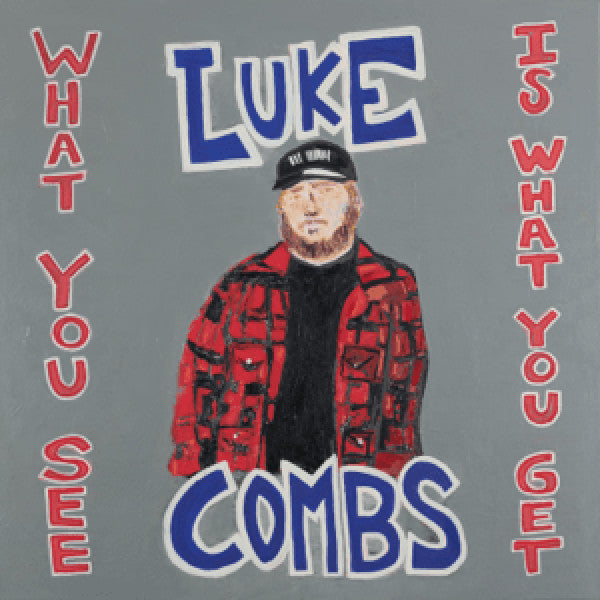 COMBS,LUKE - WHAT YOU SEE IS WHAT YOU GET