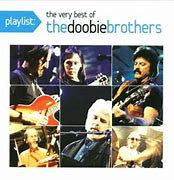 DOOBIE BROTHERS - PLAYLIST: VERY BEST OF DOOBIE BROTHERS