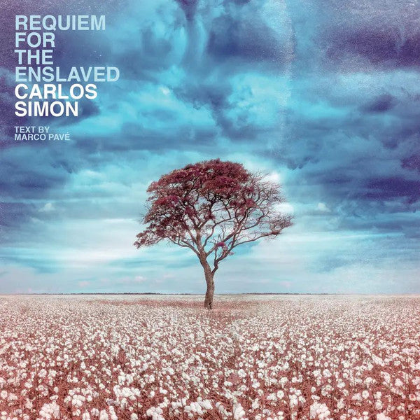 SIMON CARLOS; MARCO PAVE - REQUIEM FOR THE ENSLAVED
