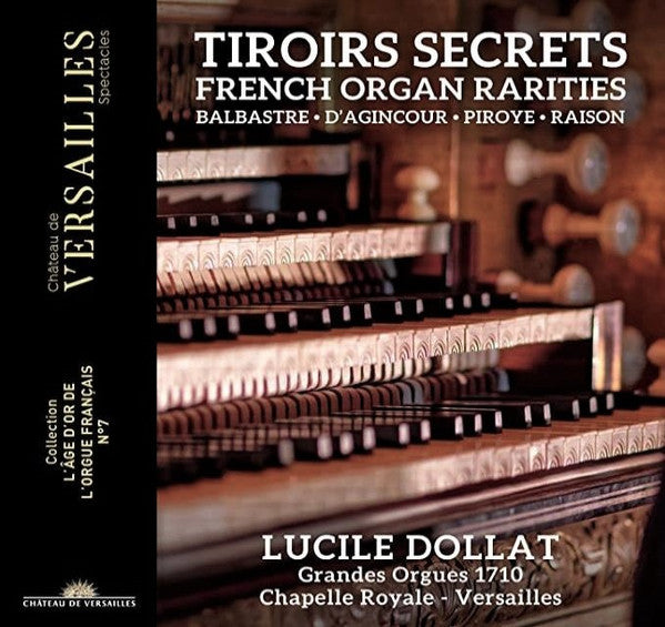 DOLLAT,LUCILE; MICHAEL METZLER - LUCILE DOLLAT & MICHAEL METZLER: TIROIRS SECRETS - FRENCH ORGAN RARITIES