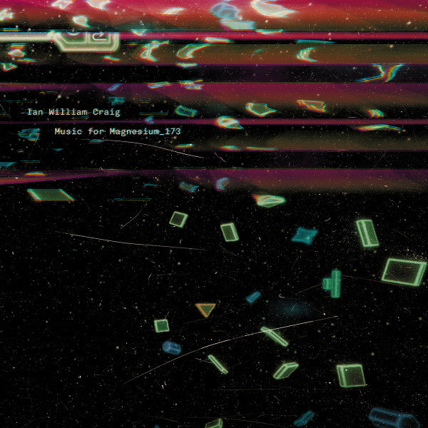 CRAIG,IAN WILLIAM - MUSIC FOR MAGNESIUM 173 (2LP)