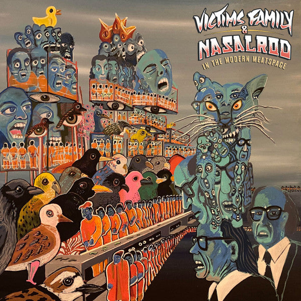VICTIMS FAMILY & NASALROD - IN THE MODERN MEATSPACE