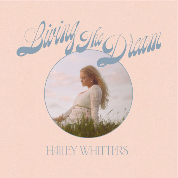 WHITTERS,HAILEY - LIVING THE DREAM (DELUXE EDITION)