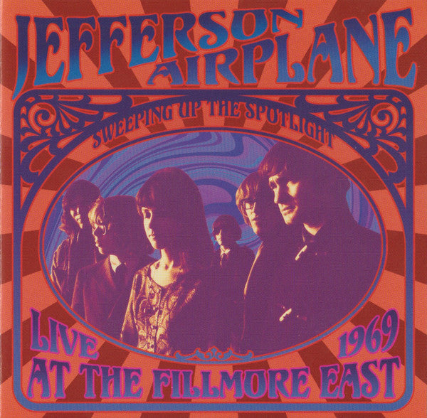 JEFFERSON AIRPLANE - LIVE AT FILLMORE EAST 1969: SWEEPING UP SPOTLIGHT