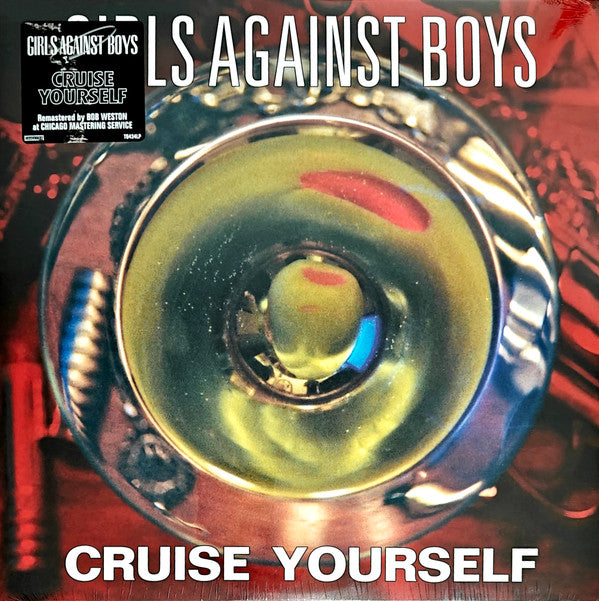 GIRLS AGAINST BOYS - CRUISE YOURSELF (REMASTERED)