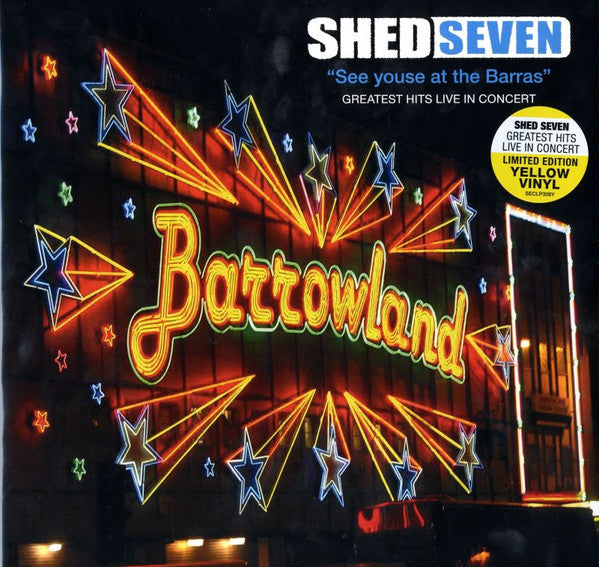 SHED SEVEN - SEE YOUSE AT THE BARRAS (YELLOW VINYL)