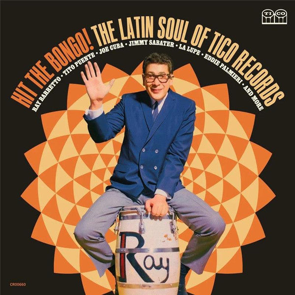 VARIOUS ARTISTS - HIT THE BONGO! THE LATIN SOUL OF TICO RECORDS (2LP)