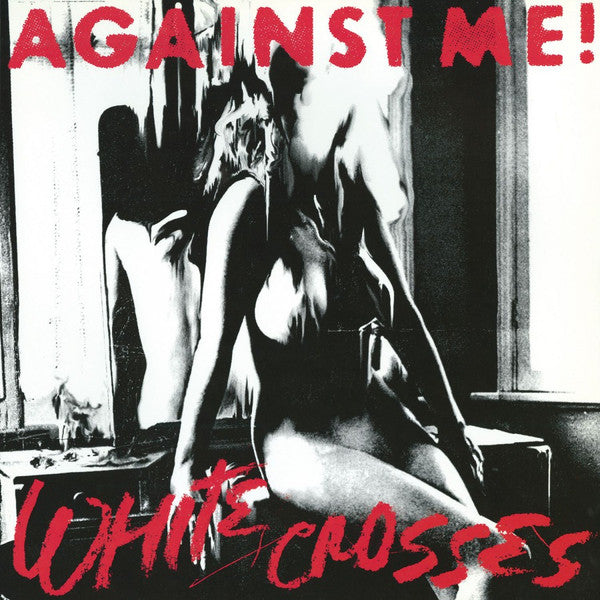 AGAINST ME! - WHITE CROSSES