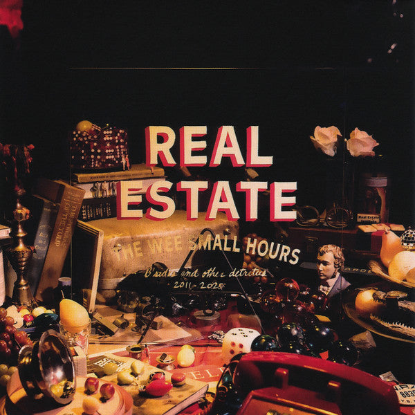 REAL ESTATE - WEE SMALL HOURS: B-SIDES & OTHER DETRITUS 2011-2025