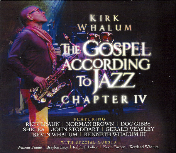 WHALUM,KIRK - GOSPEL ACCORDING TO JAZZ CHAPTER IV