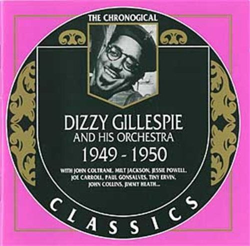 GILLESPIE,DIZZY & HIS ORCHESTRA - 1949-1950