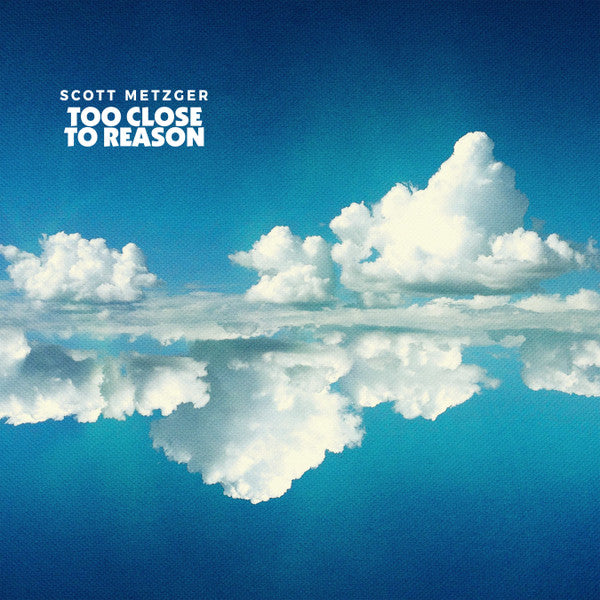 METZGER,SCOTT - TOO CLOSE TO REASON