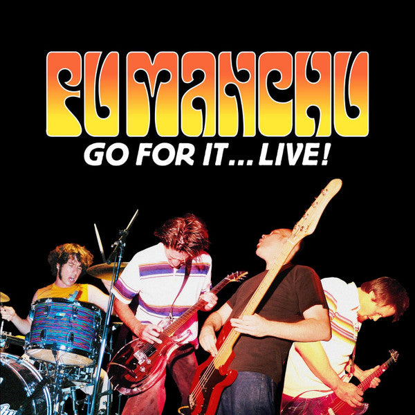 FU MANCHU - GO FOR IT…LIVE! (2CD)