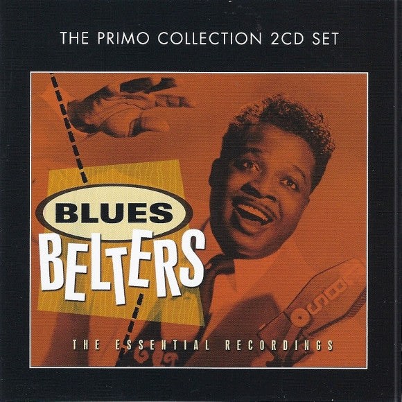 VARIOUS ARTISTS - BLUES BELTERS: ESSENTIAL RECORDINGS / VARIOUS