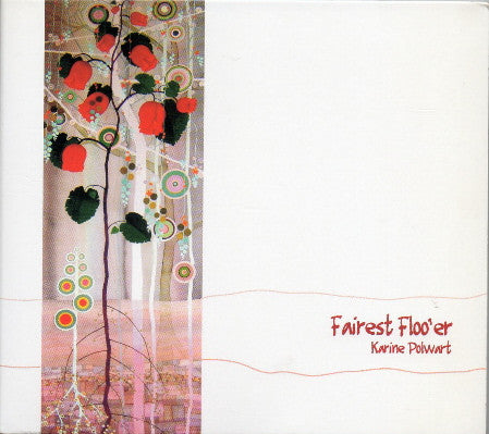 POLWART KARINE - FAIREST FLOO'ER