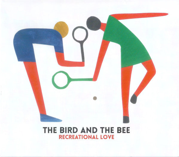 BIRD AND THE BEE - RECREATIONAL LOVE