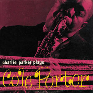 PARKER,CHARLIE - PLAYS COLE PORTER