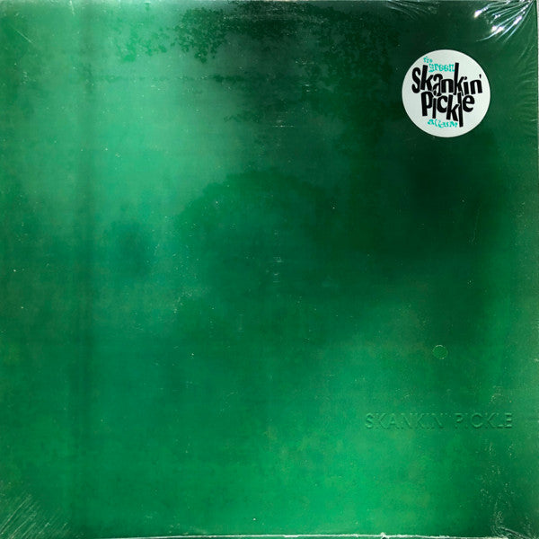 SKANKIN PICKLE - GREEN ALBUM