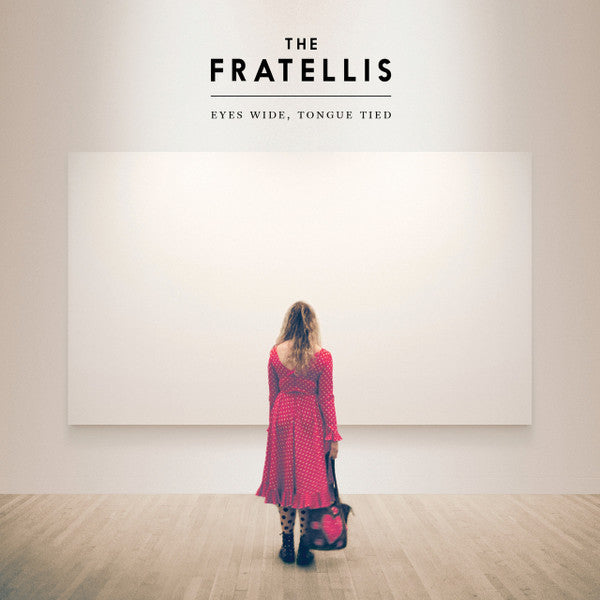 FRATELLIS - EYES WIDE TONGUE TIED