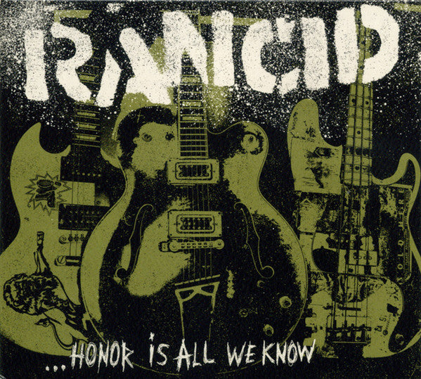 RANCID - HONOR IS ALL WE KNOW