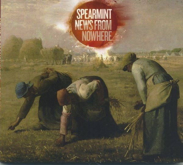 SPEARMINT - NEWS FROM NOWHERE