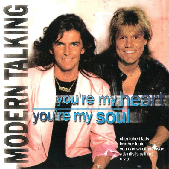 MODERN TALKING - YOU'RE MY HEART YOU'RE MY SOUL