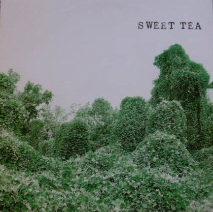 SWEET TEA - SWEET TEA