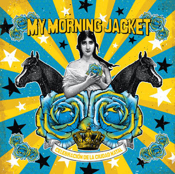 MY MORNING JACKET - CELEBRACION DE LA CIUDAD